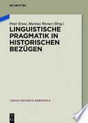 Linguistische Pragmatik in historischen Bezügen /