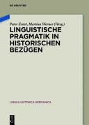 Linguistische pragmatik in historischen Bezugen /
