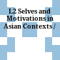L2 Selves and Motivations in Asian Contexts /
