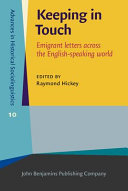 Keeping in touch : : emigrant letters across the English-speaking world /
