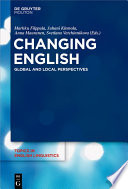 Changing English : : Global and Local Perspectives /