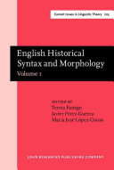 English historical syntax and morphology : selected papers from 11 ICEHL, Santiago de Compostela, 7-11 September 2000 /