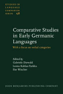 Comparative studies in early Germanic languages : : with a focus on verbal categories /