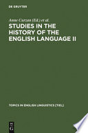 Studies in the history of the English language II : unfolding conversations /