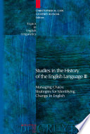 Studies in the History of the English Language III : : Managing Chaos: Strategies for Identifying Change in English /