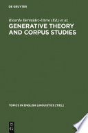 Generative Theory and Corpus Studies : : A Dialogue from 10 ICEHL /