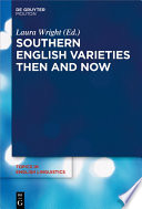 Southern English Varieties Then and Now /