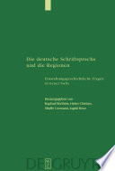 Die deutsche Schriftsprache und die Regionen : : Enstehungsgeschichtliche Fragen in neuer Sicht /