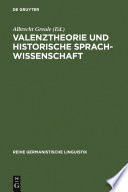 Valenztheorie und historische Sprachwissenschaft : : Beiträge zur sprachgeschichtlichen Beschreibung des Deutschen /