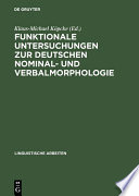 Funktionale Untersuchungen zur deutschen Nominal- und Verbalmorphologie : : [Symposium am 21. u. 22.5. 1992, in Berlin] /