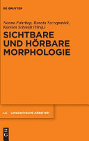 Sichtbare und horbare Morphologie /