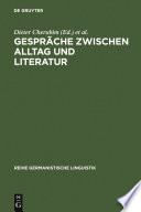 Gespräche zwischen Alltag und Literatur : : Beiträge zur germanistischen Gesprächsforschung /