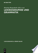 Lexikographie und Grammatik : : Akten des Essener Kolloquiums zur Grammatik im Wörterbuch, 28.–30.6.1984 /