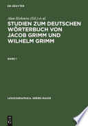 Studien zum Deutschen Wörterbuch von Jacob Grimm und Wilhelm Grimm /