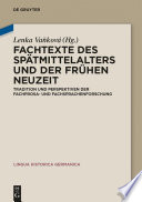 Fachtexte des Spätmittelalters und der Frühen Neuzeit : : Tradition und Perspektiven der Fachprosa- und Fachsprachenforschung /