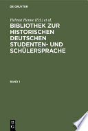 Bibliothek zur historischen deutschen Studenten- und Schülersprache /