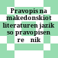 Pravopis na makedonskiot literaturen jazik so pravopisen rečnik