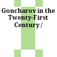 Goncharov in the Twenty-First Century /