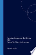 Narrative syntax and the Hebrew Bible : : papers of the Tilburg conference 1996 /