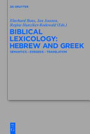 Biblical lexicology : : Hebrew and Greek : semantics - exegesis - translation /