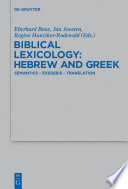 Biblical Lexicology: Hebrew and Greek : : Semantics – Exegesis – Translation /