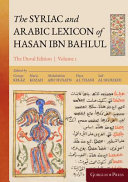 The Syriac and Arabic Lexicon of Hasan Bar Bahlul (Olaph-Dolath) /
