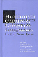 Humanism, Culture, and Language in the Near East : : Studies in Honor of Georg Krotkoff /
