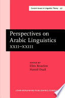 Perspectives on Arabic linguistics : papers from the annual Symposia on Arabic Linguistics. Volume XXII-XXIII, College Park, Maryland, 2008 and Milwaukee, Wisconsin, 2009 /