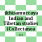 शिखिसमुच्चयः<br/>Śikhisamuccayaḥ: Indian and Tibetan studies : (Collectanea Marpurgensia Indologica et Tibetica)
