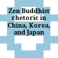 Zen Buddhist rhetoric in China, Korea, and Japan