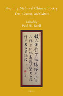 Reading medieval Chinese poetry : : text, context, and culture /