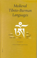 Medieval Tibeto-Burman languages : proceedings of a symposium held in Leiden, June 26, 2000, at the Ninth Seminar of the International Association of Tibetan Studies /