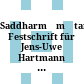 सद्धर्माम्रृतम्<br/>Saddharmāmṛtam : Festschrift für Jens-Uwe Hartmann zum 65. Geburtstag