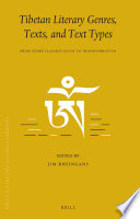 Tibetan literary genres, texts, and text types : : from genre classification to transformation /