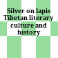 Silver on lapis : Tibetan literary culture and history