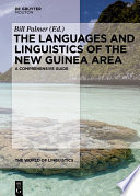 The Languages and Linguistics of the New Guinea Area : : A Comprehensive Guide /