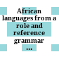 African languages from a role and reference grammar perspective : : Studies on the Syntax-Semantics-Pragmatics Interface /
