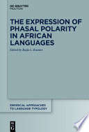 The Expression of Phasal Polarity in African Languages /