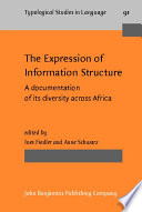 The expression of information structure : a documentation of its diversity across Africa /