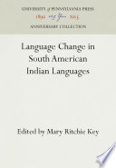 Language Change in South American Indian Languages /