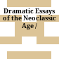 Dramatic Essays of the Neoclassic Age /