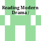 Reading Modern Drama /