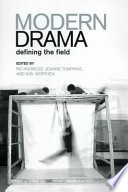 Modern drama : : defining the field /