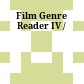 Film Genre Reader IV /