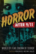 Horror after 9/11 : : World of Fear, Cinema of Terror /