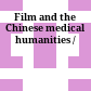 Film and the Chinese medical humanities /