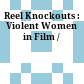 Reel Knockouts : : Violent Women in Film /
