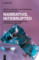 Narrative, Interrupted : : The Plotless, the Disturbing and the Trivial in Literature /