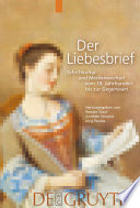 Der Liebesbrief : : Schriftkultur und Medienwechsel vom 18. Jahrhundert bis zur Gegenwart /
