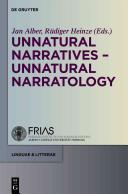 Unnatural narratives--unnatural narratology